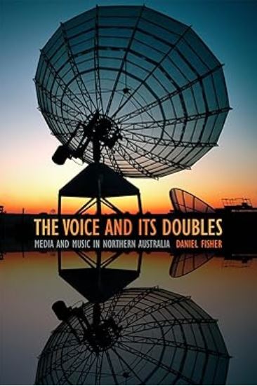 The-Voice-and-Its-Doubles-Media-and-Music-in-Northern-Australia